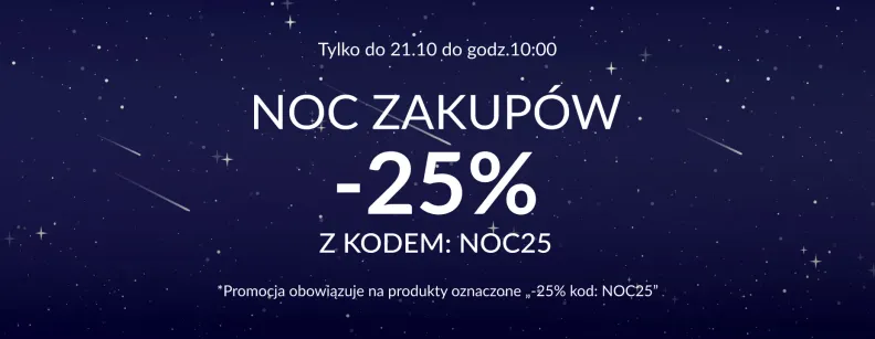 Noc zakupów -25% z kodem NOC25